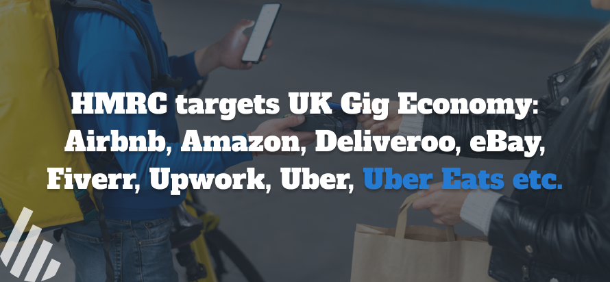 HMRC targets UK Gig Economy: Airbnb, Amazon, Deliveroo, eBay, Fiverr, Upwork, Uber, Uber Eats etc 